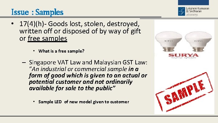 Issue : Samples • 17(4)(h)- Goods lost, stolen, destroyed, written off or disposed of