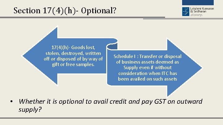 Section 17(4)(h)- Optional? 17(4)(h)- Goods lost, stolen, destroyed, written off or disposed of by