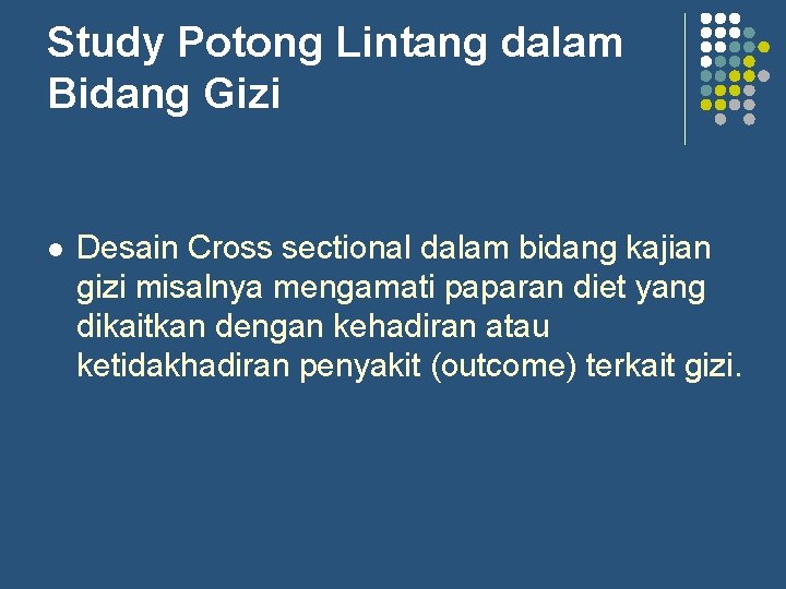 Study Potong Lintang dalam Bidang Gizi l Desain Cross sectional dalam bidang kajian gizi