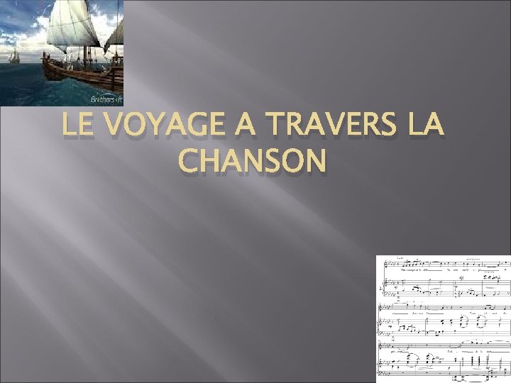 LE VOYAGE A TRAVERS LA CHANSON 