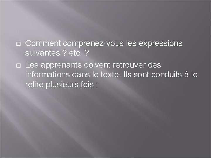  Comment comprenez-vous les expressions suivantes ? etc. ? Les apprenants doivent retrouver des