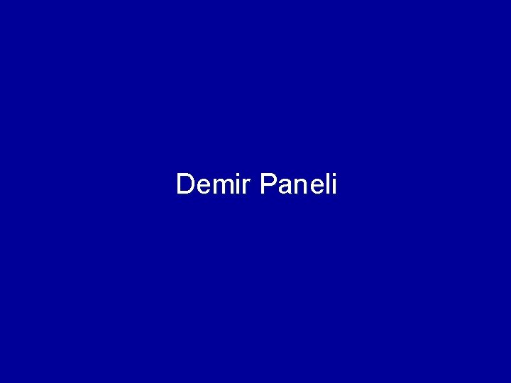 Demir Paneli Demir Paneli