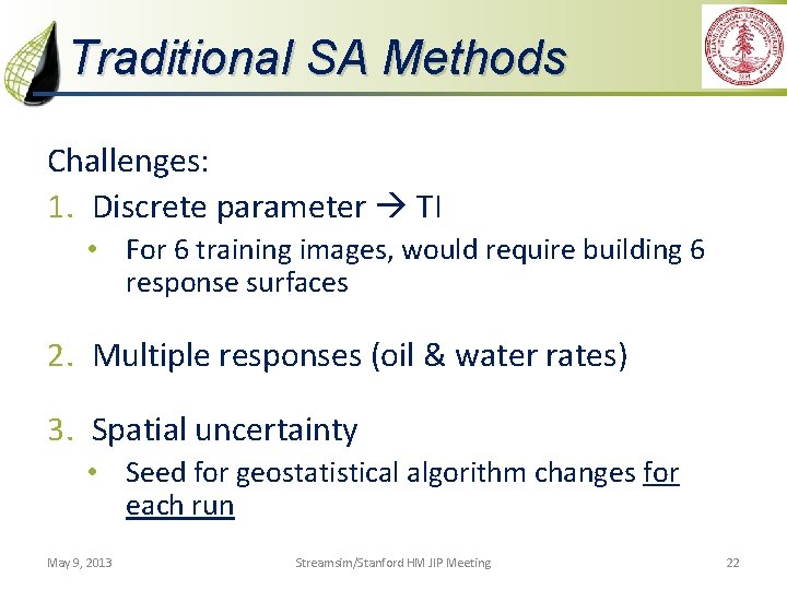 Traditional SA Methods Challenges: 1. Discrete parameter TI • For 6 training images, would