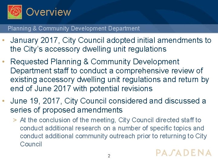 Overview Planning & Community Development Department • January 2017, City Council adopted initial amendments