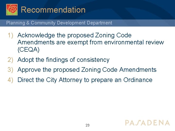 Recommendation Planning & Community Development Department 1) Acknowledge the proposed Zoning Code Amendments are