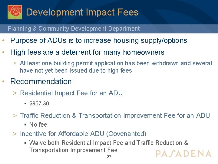 Development Impact Fees Planning & Community Development Department • Purpose of ADUs is to