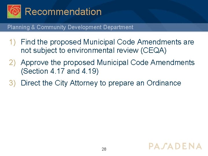 Recommendation Planning & Community Development Department 1) Find the proposed Municipal Code Amendments are