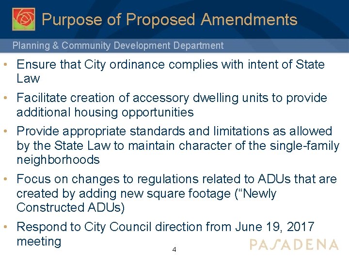 Purpose of Proposed Amendments Planning & Community Development Department • Ensure that City ordinance