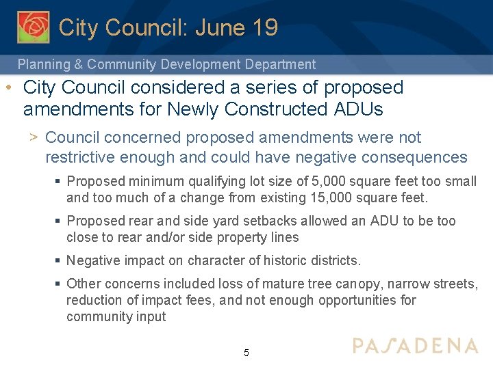 City Council: June 19 Planning & Community Development Department • City Council considered a