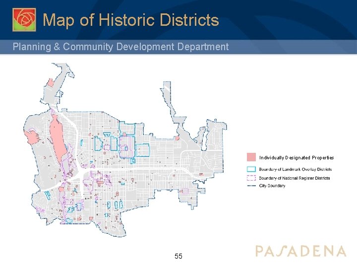 Map of Historic Districts Planning & Community Development Department Individually Designated Properties 55 