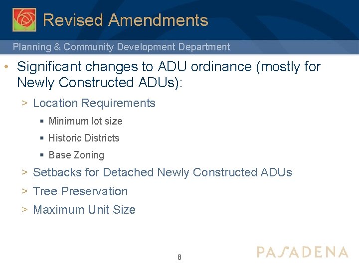 Revised Amendments Planning & Community Development Department • Significant changes to ADU ordinance (mostly