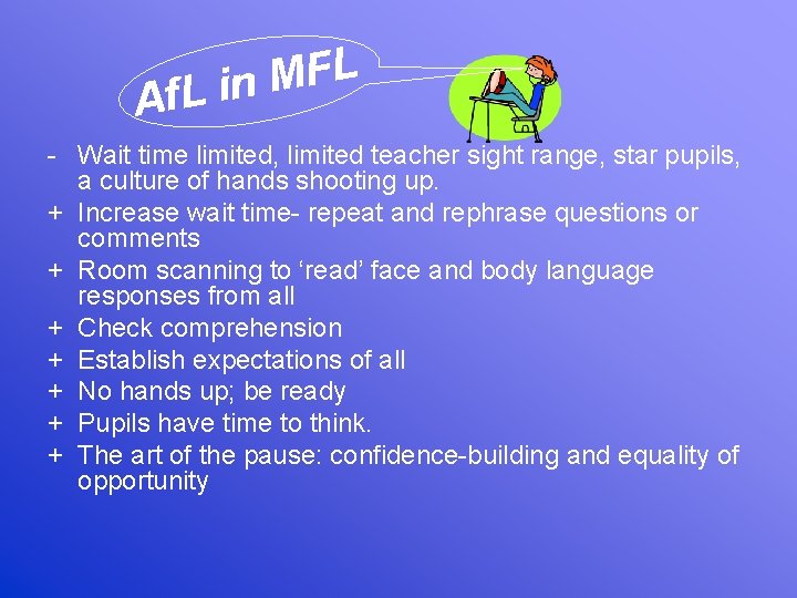 L F M f. L in A - Wait time limited, limited teacher sight