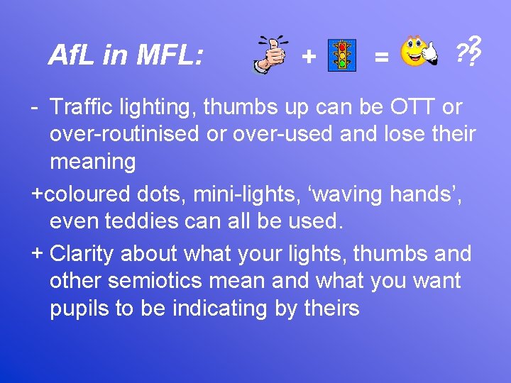 Af. L in MFL: + = ? ? ? - Traffic lighting, thumbs up