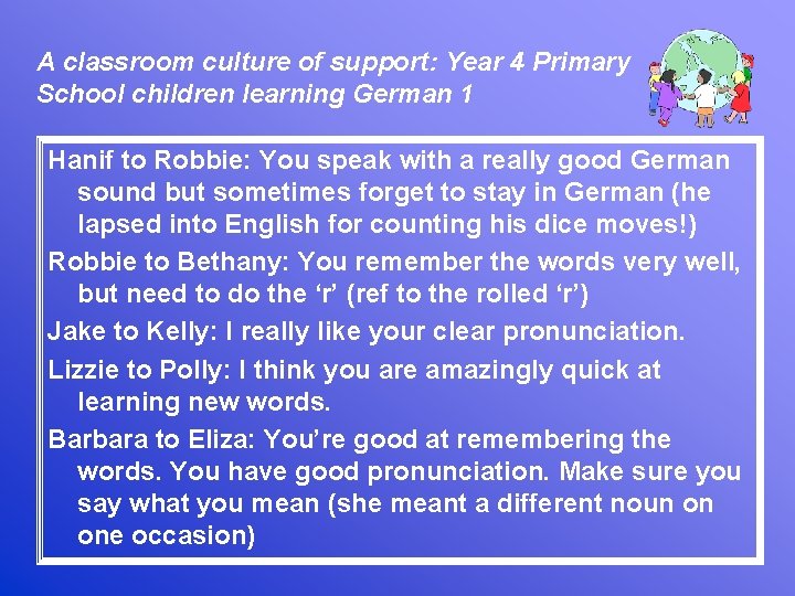 A classroom culture of support: Year 4 Primary School children learning German 1 Hanif