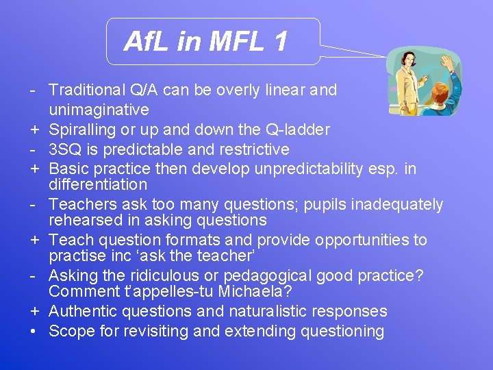 Af. L in MFL 1 - Traditional Q/A can be overly linear and unimaginative