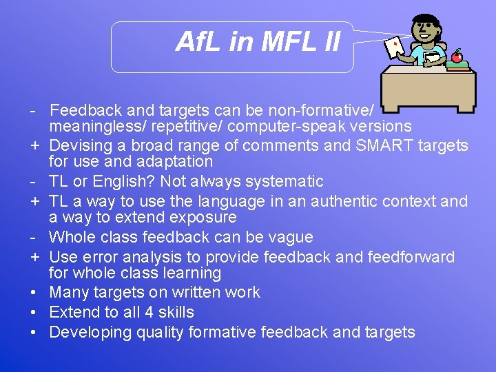 Af. L in MFL II - Feedback and targets can be non-formative/ meaningless/ repetitive/