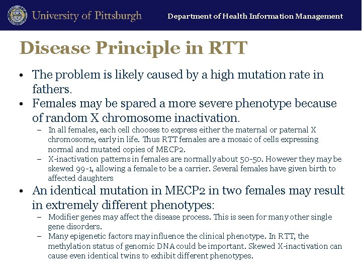 Department of Health Information Management Disease Principle in RTT • The problem is likely