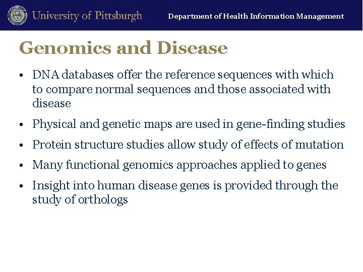Department of Health Information Management Genomics and Disease • DNA databases offer the reference