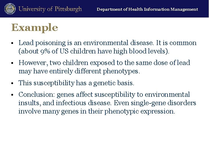Department of Health Information Management Example • Lead poisoning is an environmental disease. It
