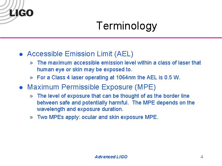 Terminology l Accessible Emission Limit (AEL) » The maximum accessible emission level within a