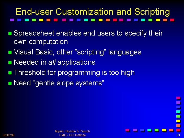 End-user Customization and Scripting n Spreadsheet enables end users to specify their own computation