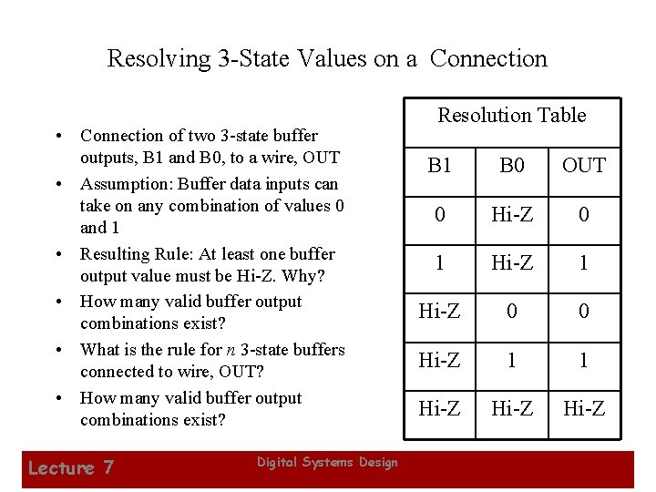 Resolving 3 -State Values on a Connection • Connection of two 3 -state buffer