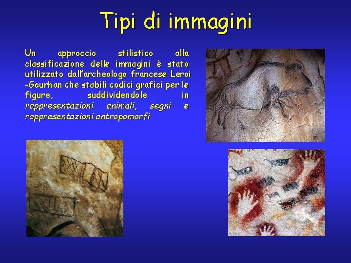 Tipi di immagini Un approccio stilistico alla classificazione delle immagini è stato utilizzato dall’archeologo