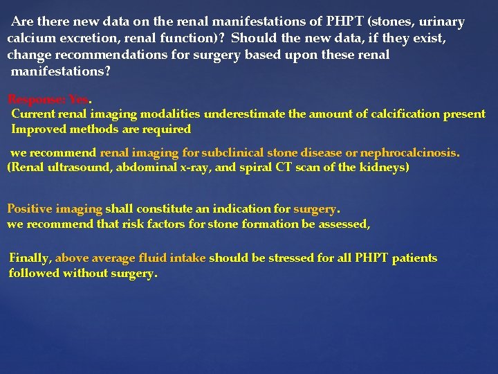 Are there new data on the renal manifestations of PHPT (stones, urinary calcium excretion,