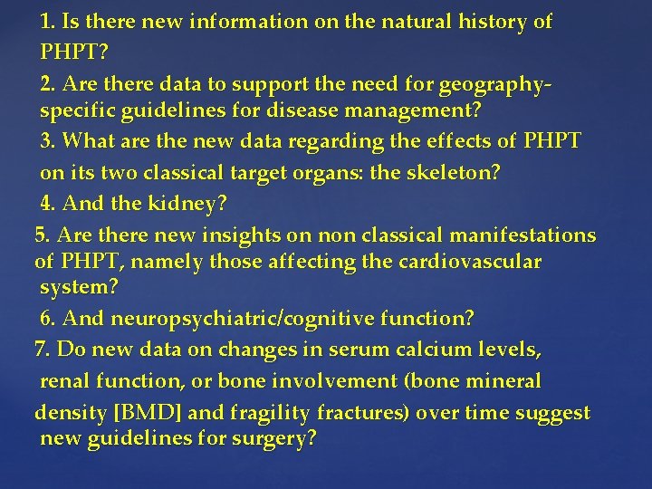 1. Is there new information on the natural history of PHPT? 2. Are there