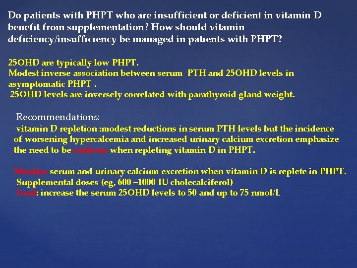 Do patients with PHPT who are insufficient or deficient in vitamin D benefit from