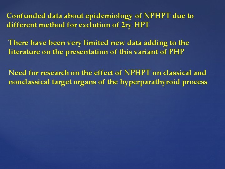 Confunded data about epidemiology of NPHPT due to different method for exclution of 2