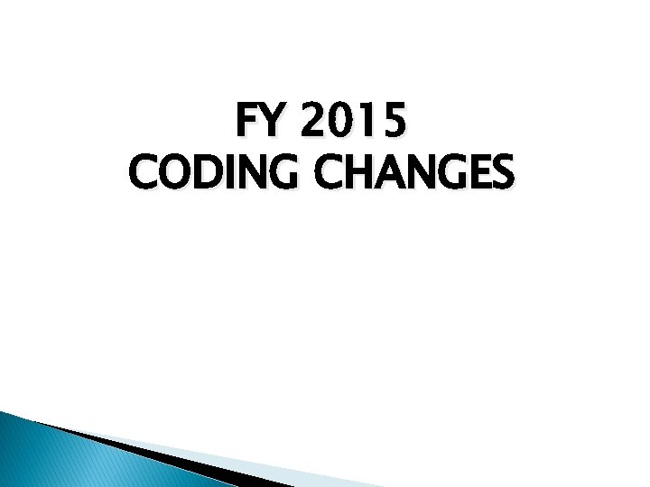 FY 2015 CODING CHANGES 