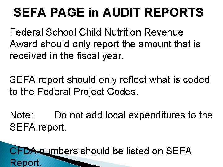 SEFA PAGE in AUDIT REPORTS Federal School Child Nutrition Revenue Award should only report