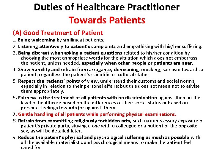 Duties of Healthcare Practitioner Towards Patients (A) Good Treatment of Patient 1. Being welcoming