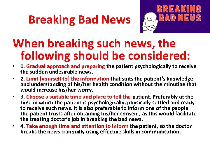 Breaking Bad News When breaking such news, the following should be considered: • 1.