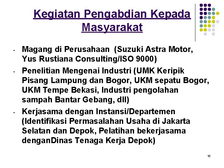 Kegiatan Pengabdian Kepada Masyarakat - - - Magang di Perusahaan (Suzuki Astra Motor, Yus
