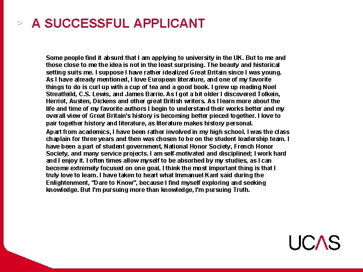 A SUCCESSFUL APPLICANT Some people find it absurd that I am applying to university