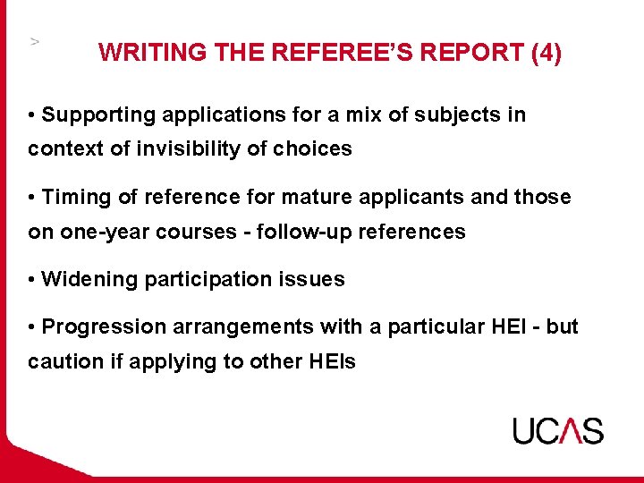 WRITING THE REFEREE’S REPORT (4) • Supporting applications for a mix of subjects in