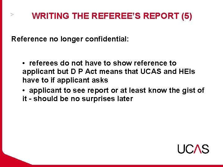 WRITING THE REFEREE’S REPORT (5) Reference no longer confidential: • referees do not have