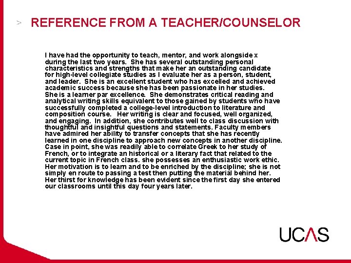REFERENCE FROM A TEACHER/COUNSELOR I have had the opportunity to teach, mentor, and work