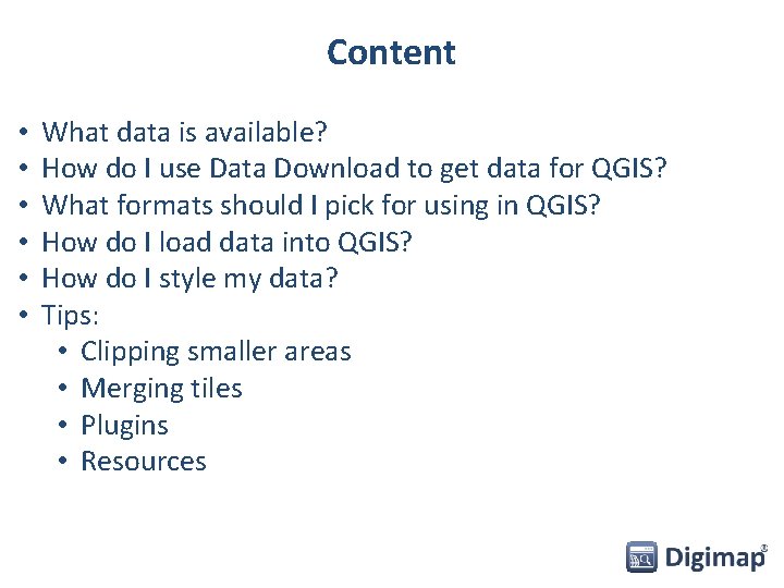 Content • • • What data is available? How do I use Data Download