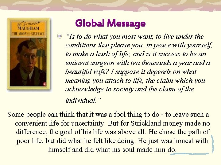 Global Message “Is to do what you most want, to live under the conditions