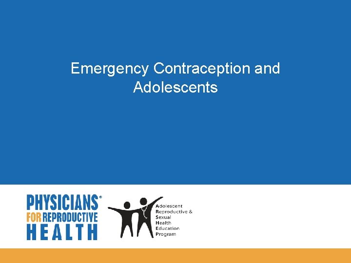 Emergency Contraception and Adolescents 
