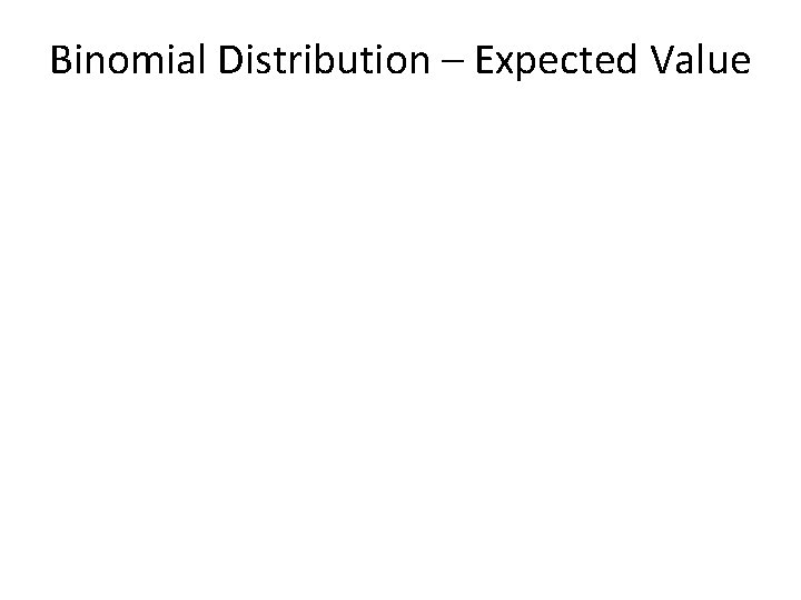 Binomial Distribution – Expected Value 