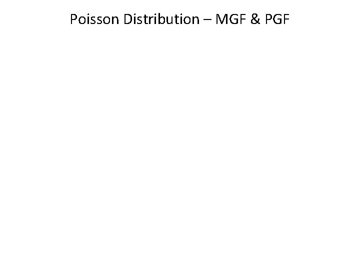 Poisson Distribution – MGF & PGF 
