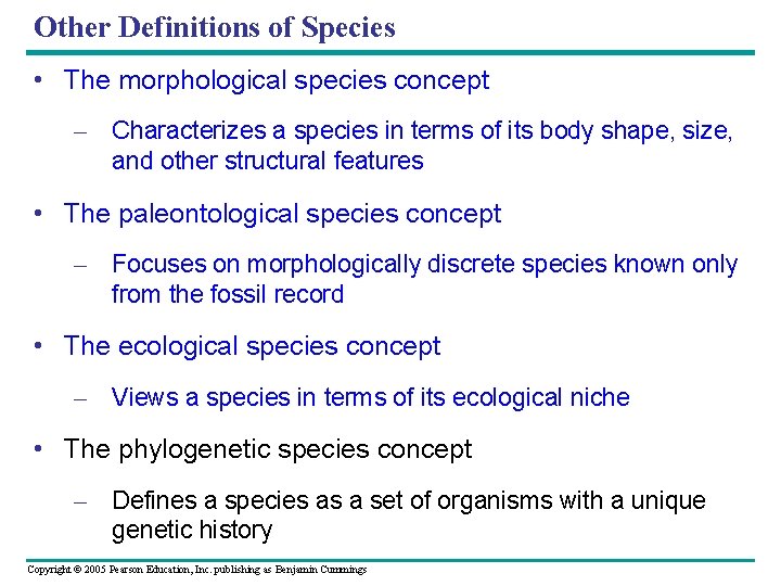 Other Definitions of Species • The morphological species concept – Characterizes a species in