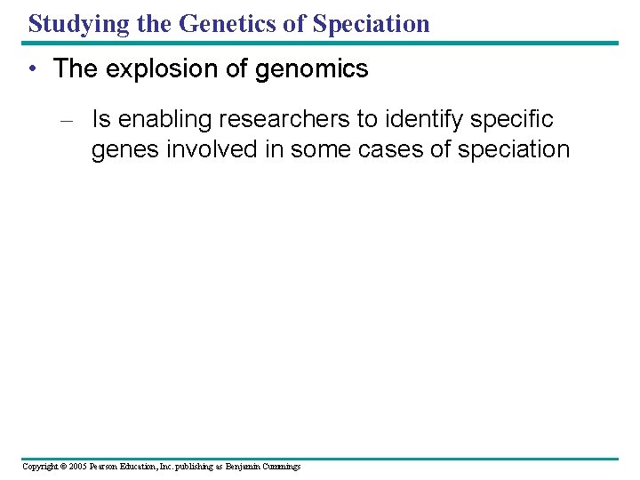 Studying the Genetics of Speciation • The explosion of genomics – Is enabling researchers