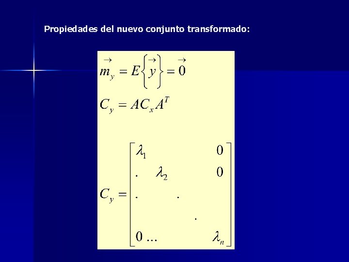 Propiedades del nuevo conjunto transformado: Propiedades del nuevo conjunto transformado: