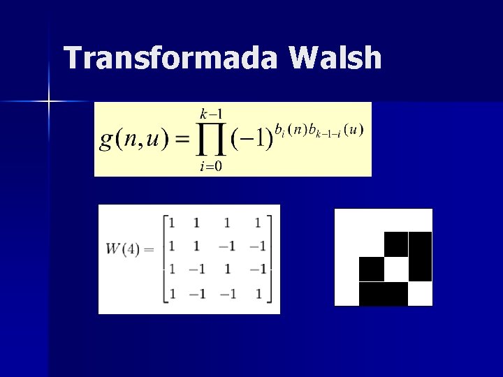 Transformada Walsh Transformada Walsh