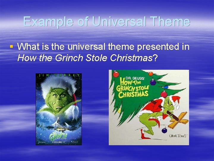 Example of Universal Theme § What is the universal theme presented in How the